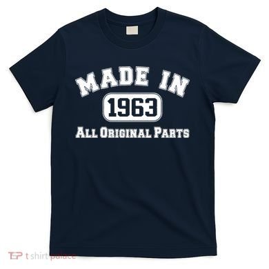 Made In 1963 All Original Parts T-Shirt
