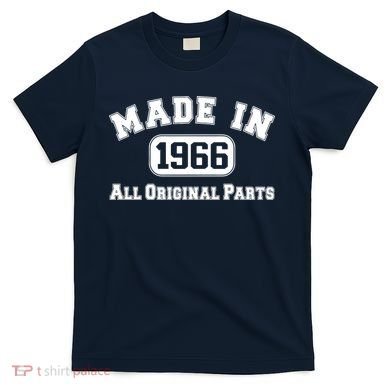 Made In 1966 All Original Parts T-Shirt