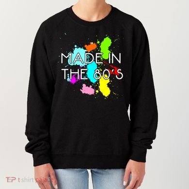 Made in The 80's Women's Sweatshirt