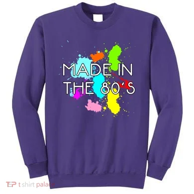 Made in The 80's Sweatshirt