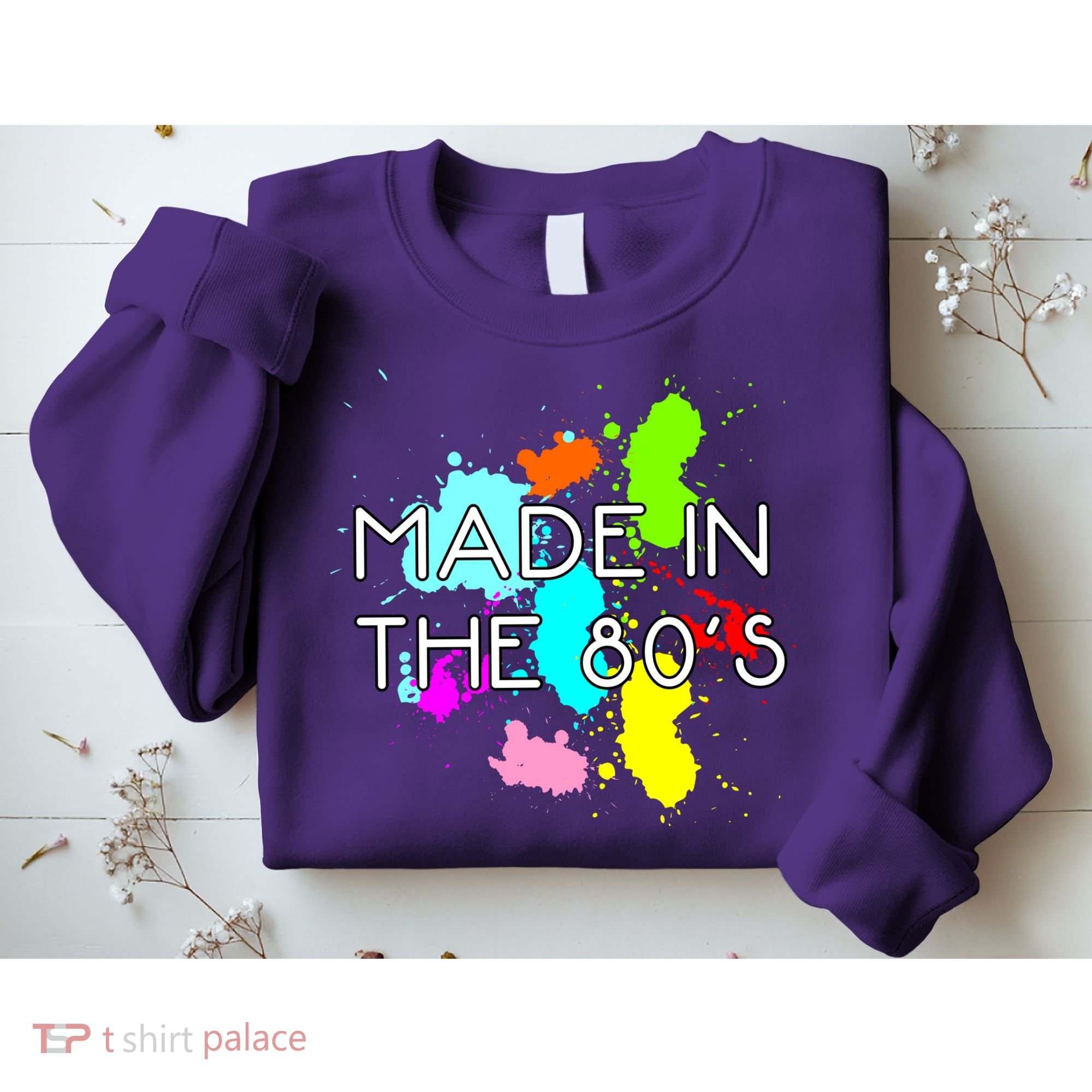 Made in The 80's Sweatshirt