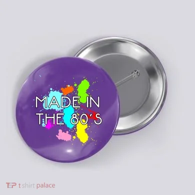 Made in The 80's Button