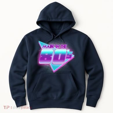 Made In The 80's Cool Retro 1980s Hoodie