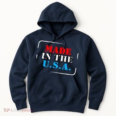 Made In The USA Hoodie