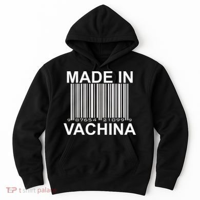 Made In Vachina  Hoodie