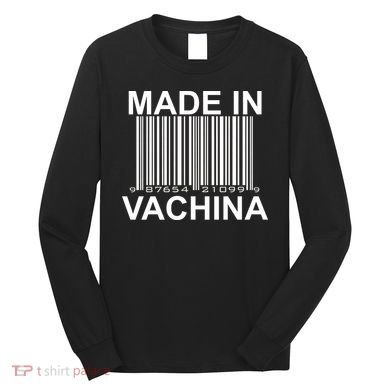 Made In Vachina  Long Sleeve Shirt