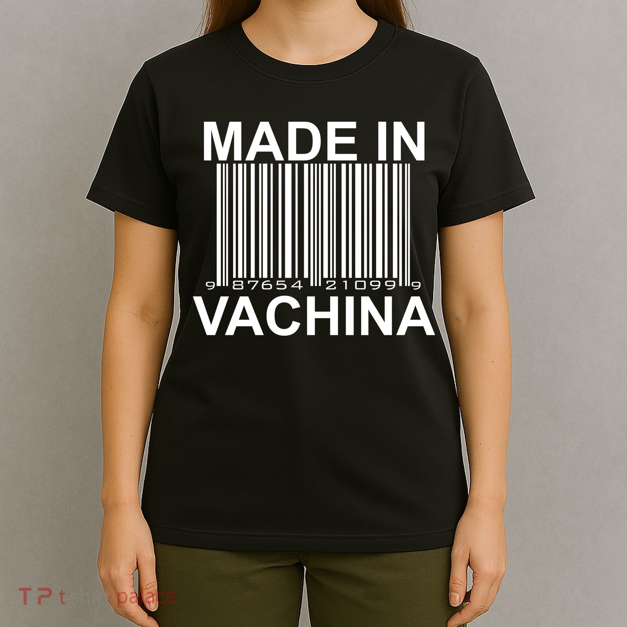 Made In Vachina  T-Shirt