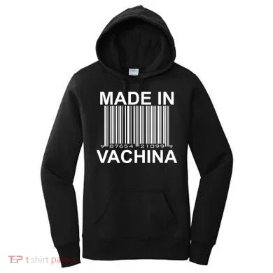 Made In Vachina  Women's Hoodie