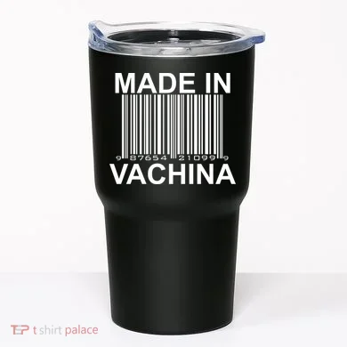 Made In Vachina  Tumbler
