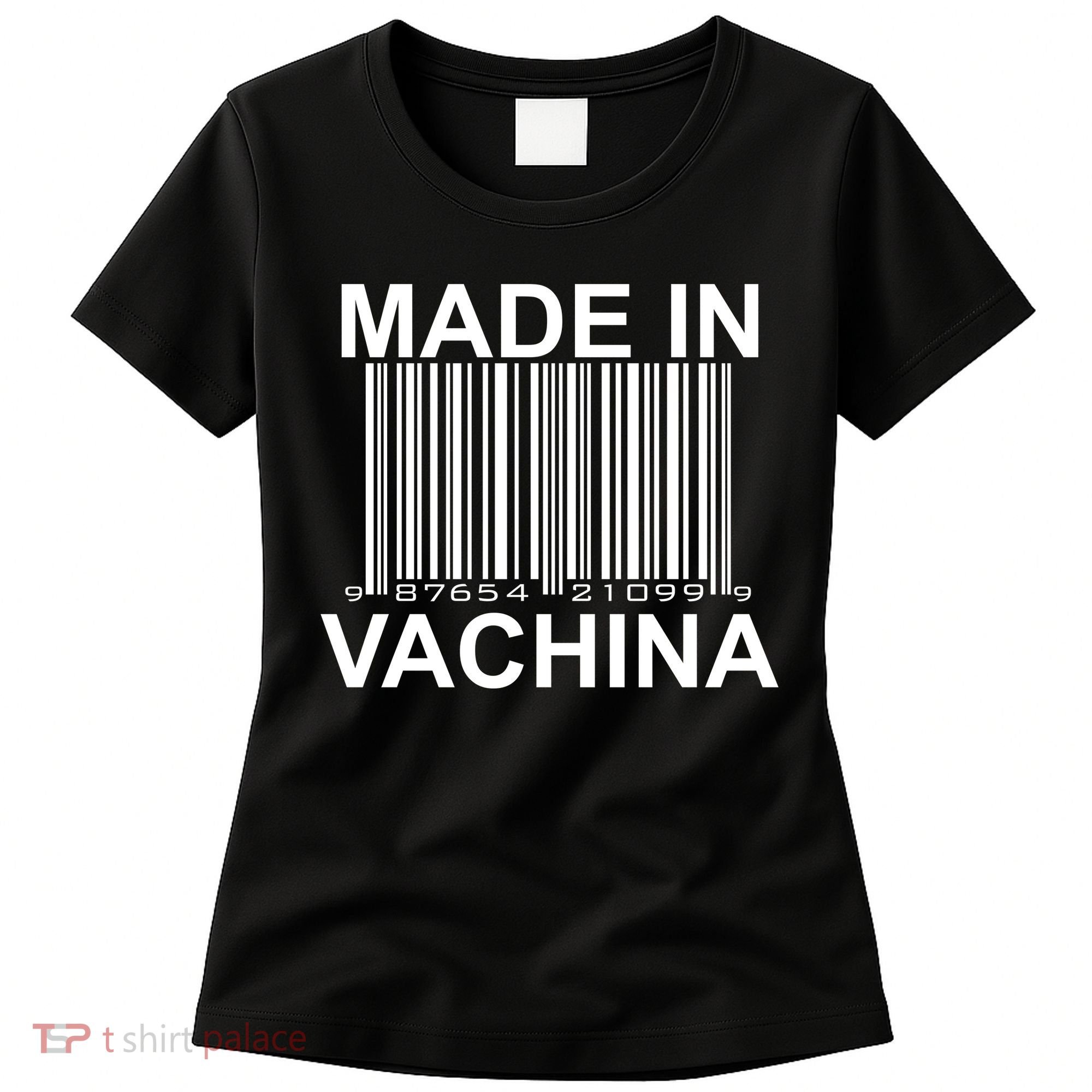 Made In Vachina  Women's T-Shirt