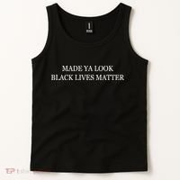 Made Ya Look Black Lives Matter Tank Top thumb 2