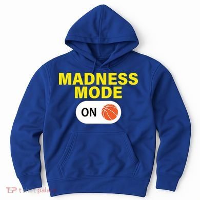 Madness Mode ON Hoodie