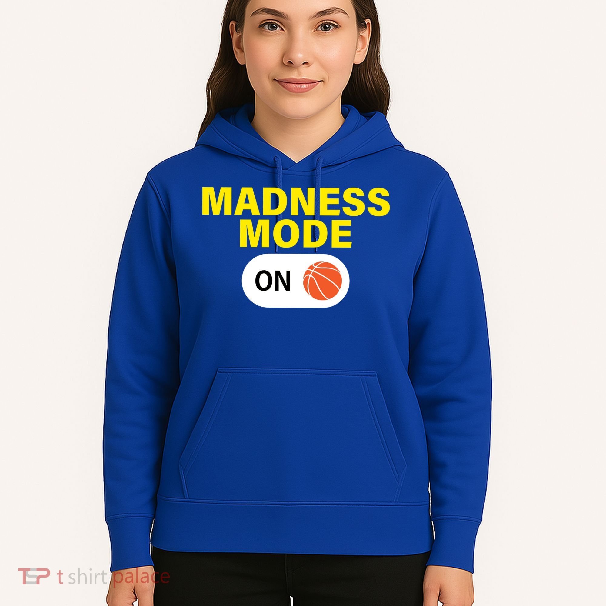 Madness Mode ON Hoodie