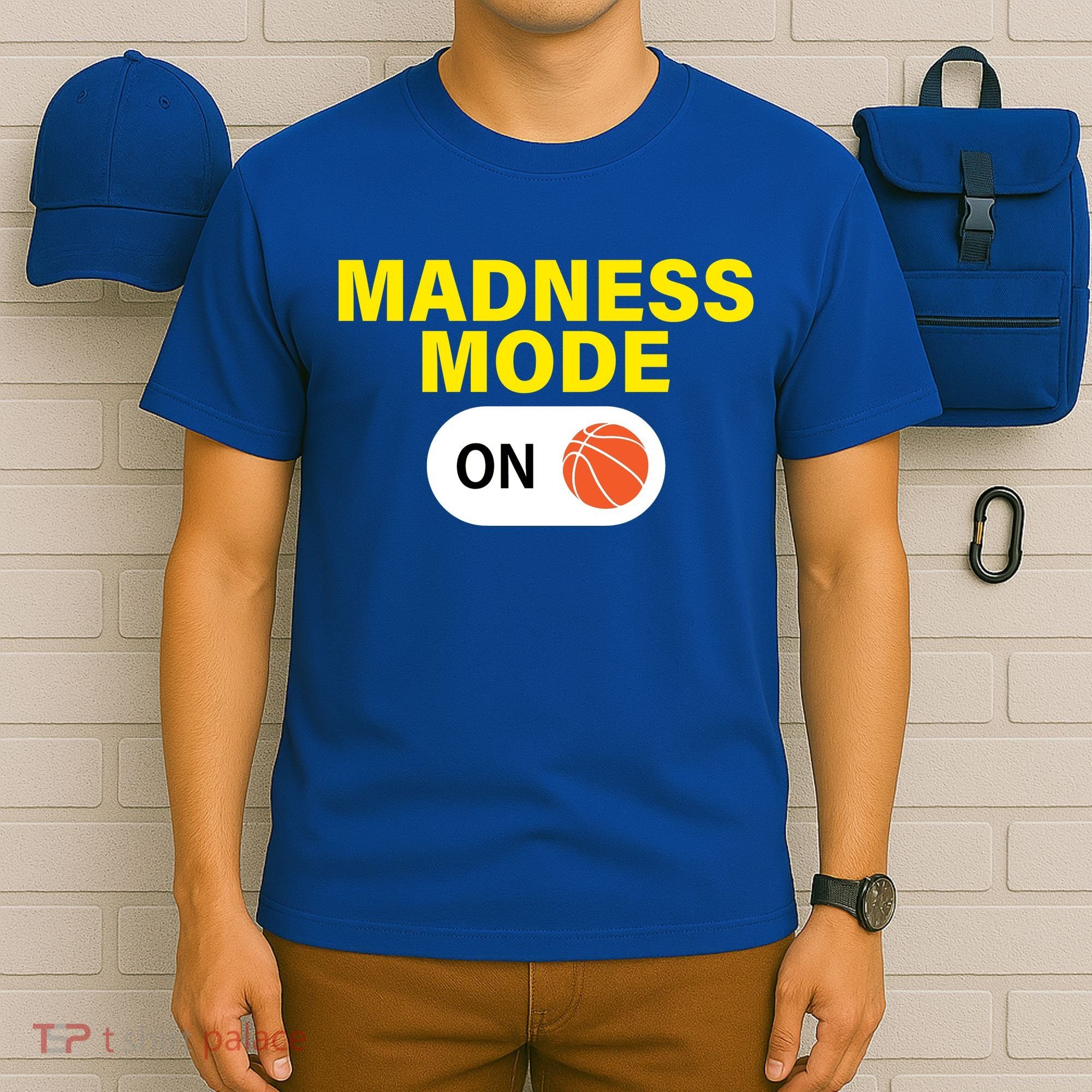 Madness Mode ON T-Shirt