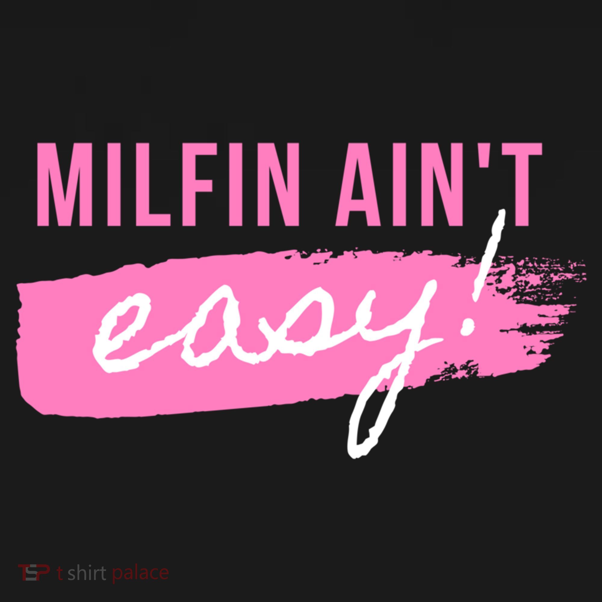 Milfin' Ain't Easy Gift Fit Hot Mom Milf For Mother's Day Funny Cool Gift Women's Hoodie