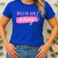 Milfin' Ain't Easy Gift Fit Hot Mom Milf For Mother's Day Funny Cool Gift Women's T-Shirt thumb 2