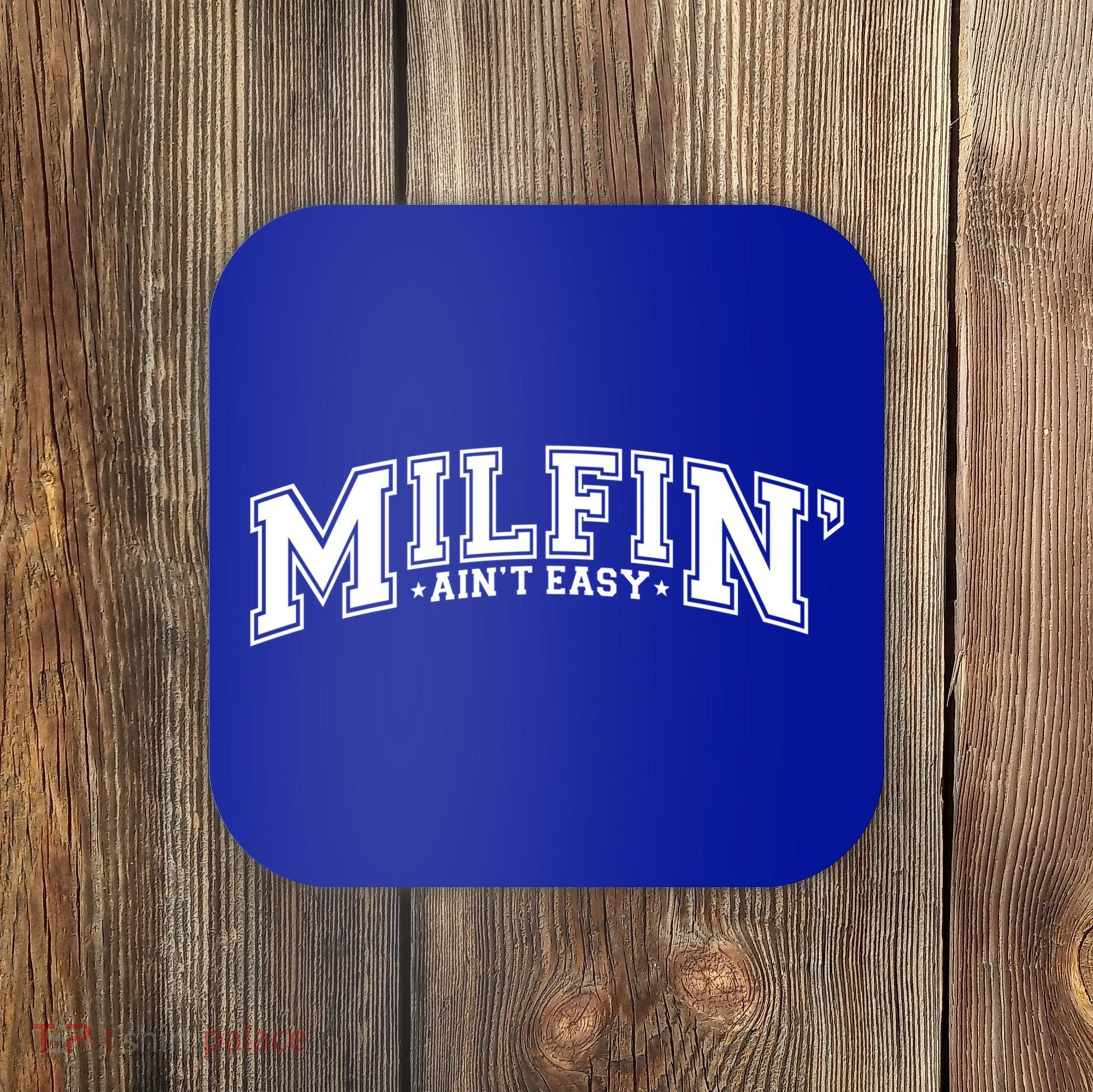 Milfin AinT Easy Funny Retro Hot Mom Saying MotherS Day Funny Gift Coaster