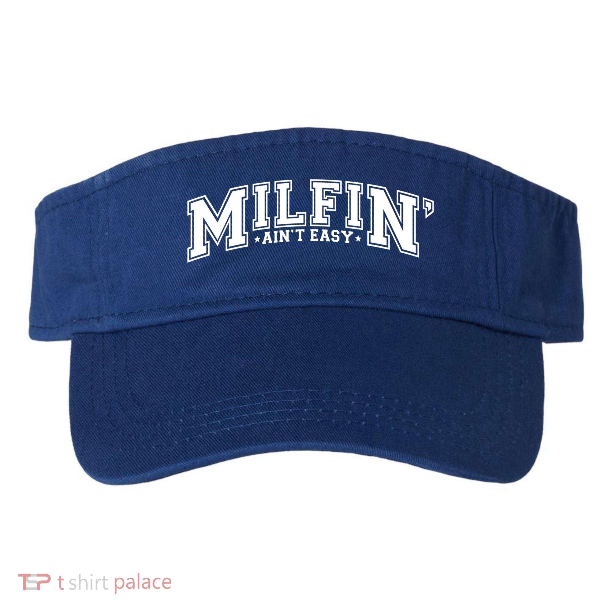 Milfin AinT Easy Funny Retro Hot Mom Saying MotherS Day Funny Gift Visor