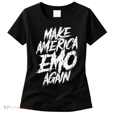 Make America Emo Again Emo Culture Women's T-Shirt