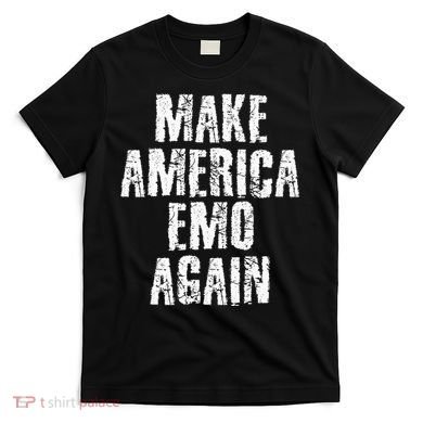 Make America Emo Again Funny Goth Us T-Shirt