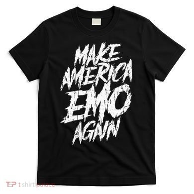 Make America Emo Again Emo Culture T-Shirt
