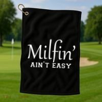 Milfin AinT Easy Funny Sarcastic Hot Mom Saying Mothers Day Gift Golf Towel thumb 1
