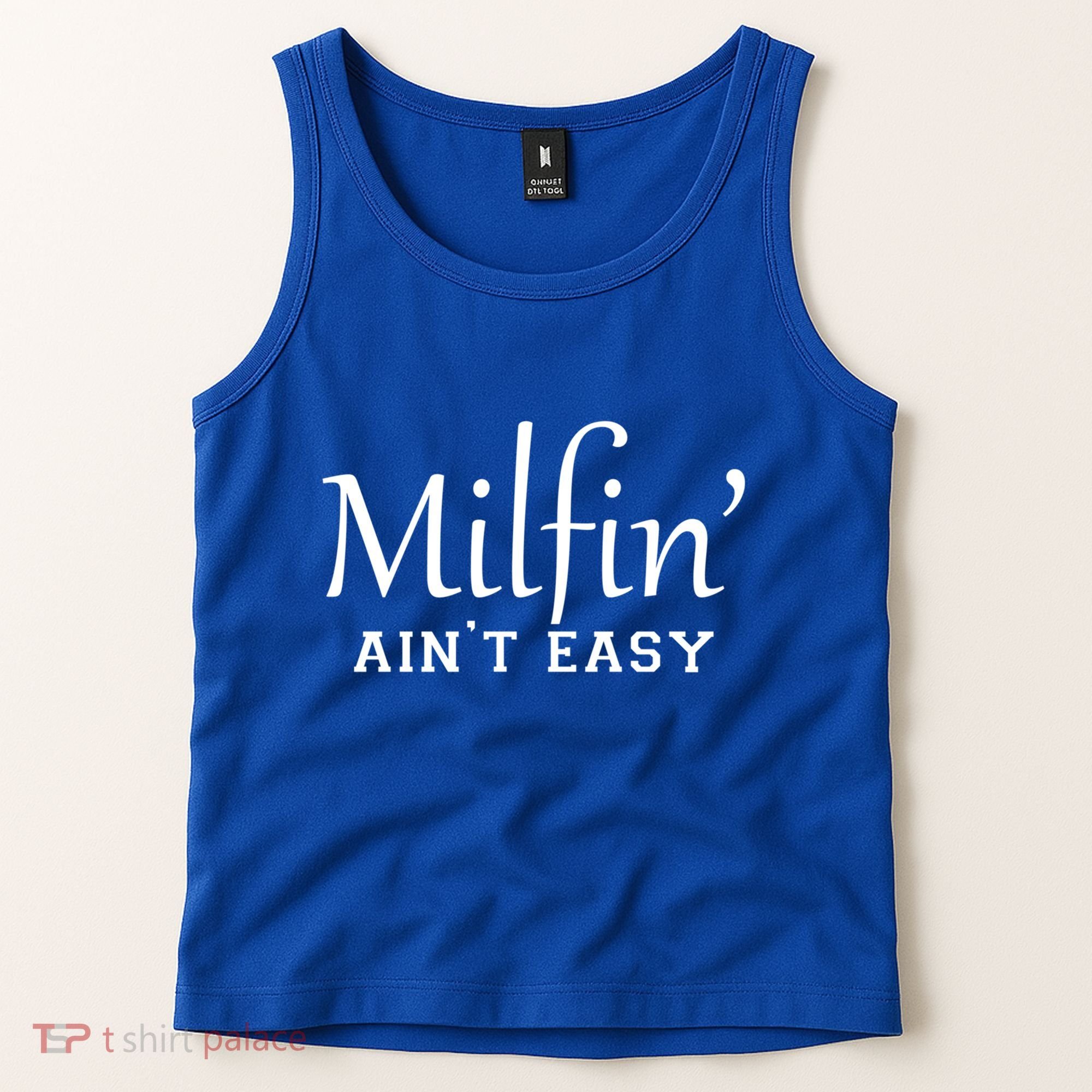 Milfin AinT Easy Funny Sarcastic Hot Mom Saying Mothers Day Gift Tank Top