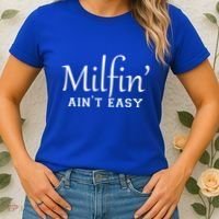 Milfin AinT Easy Funny Sarcastic Hot Mom Saying Mothers Day Gift Women's T-Shirt thumb 2