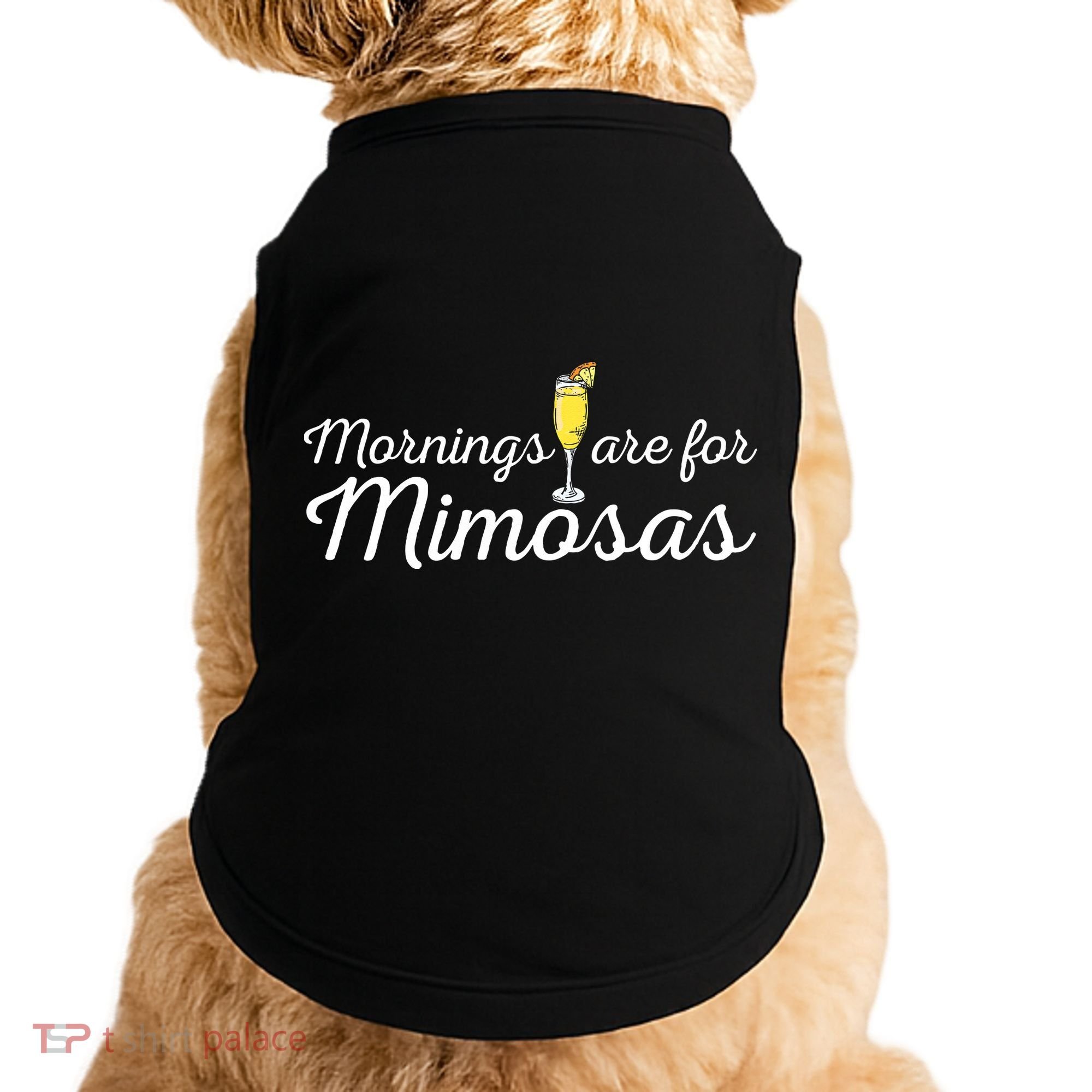 Mornings Are For Mimosas Brunch Breakfast Outfit Doggie Tank