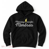 Mornings Are For Mimosas Brunch Breakfast Outfit Hoodie thumb 0