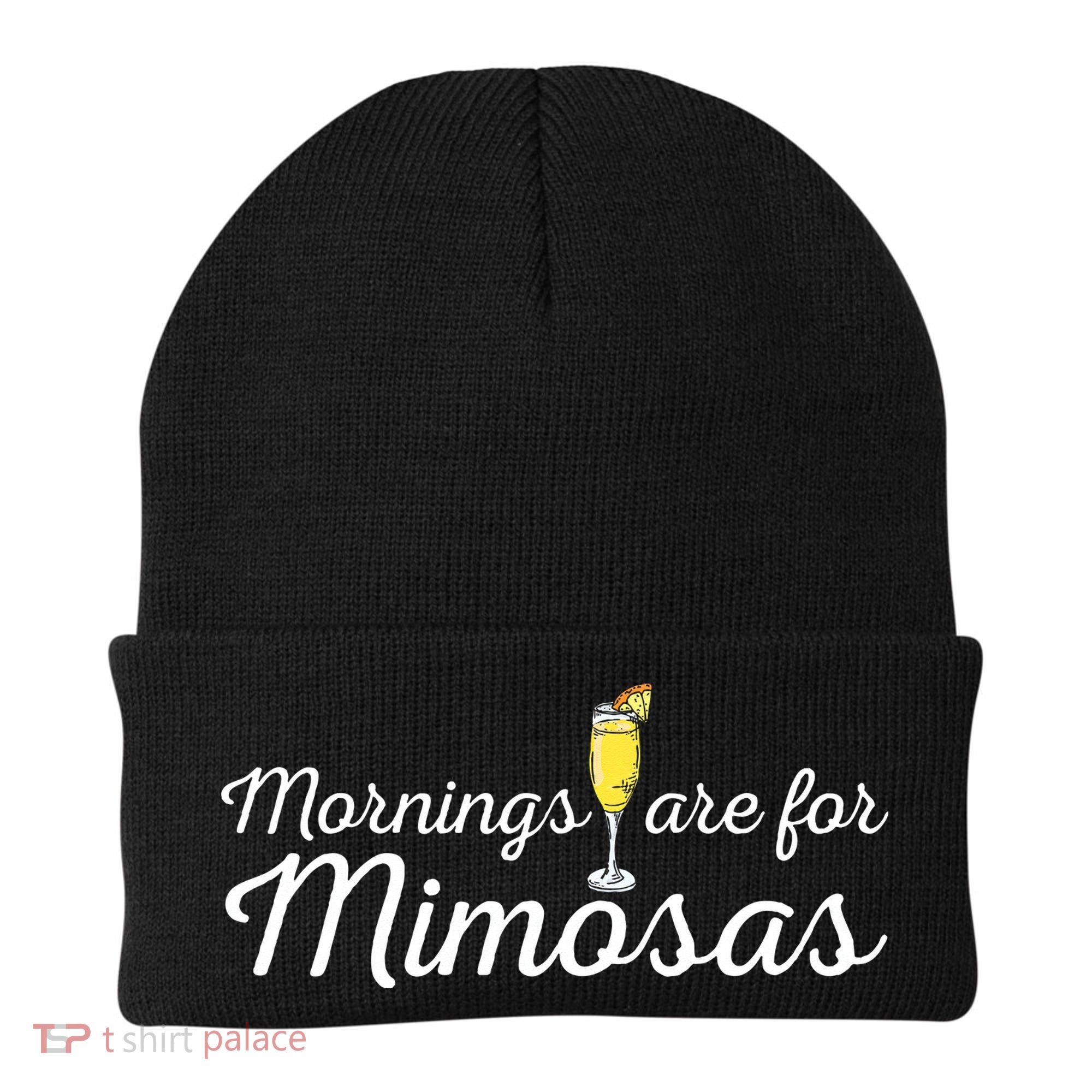 Mornings Are For Mimosas Brunch Breakfast Outfit Beanie