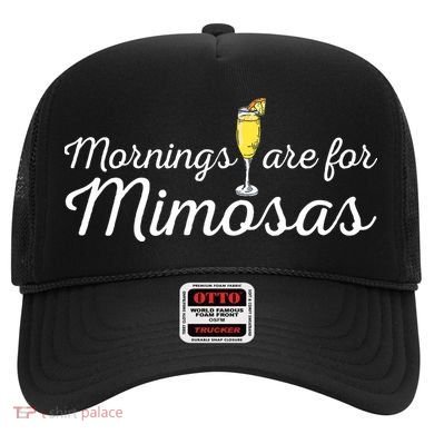 Mornings Are For Mimosas Brunch Breakfast Outfit Hat
