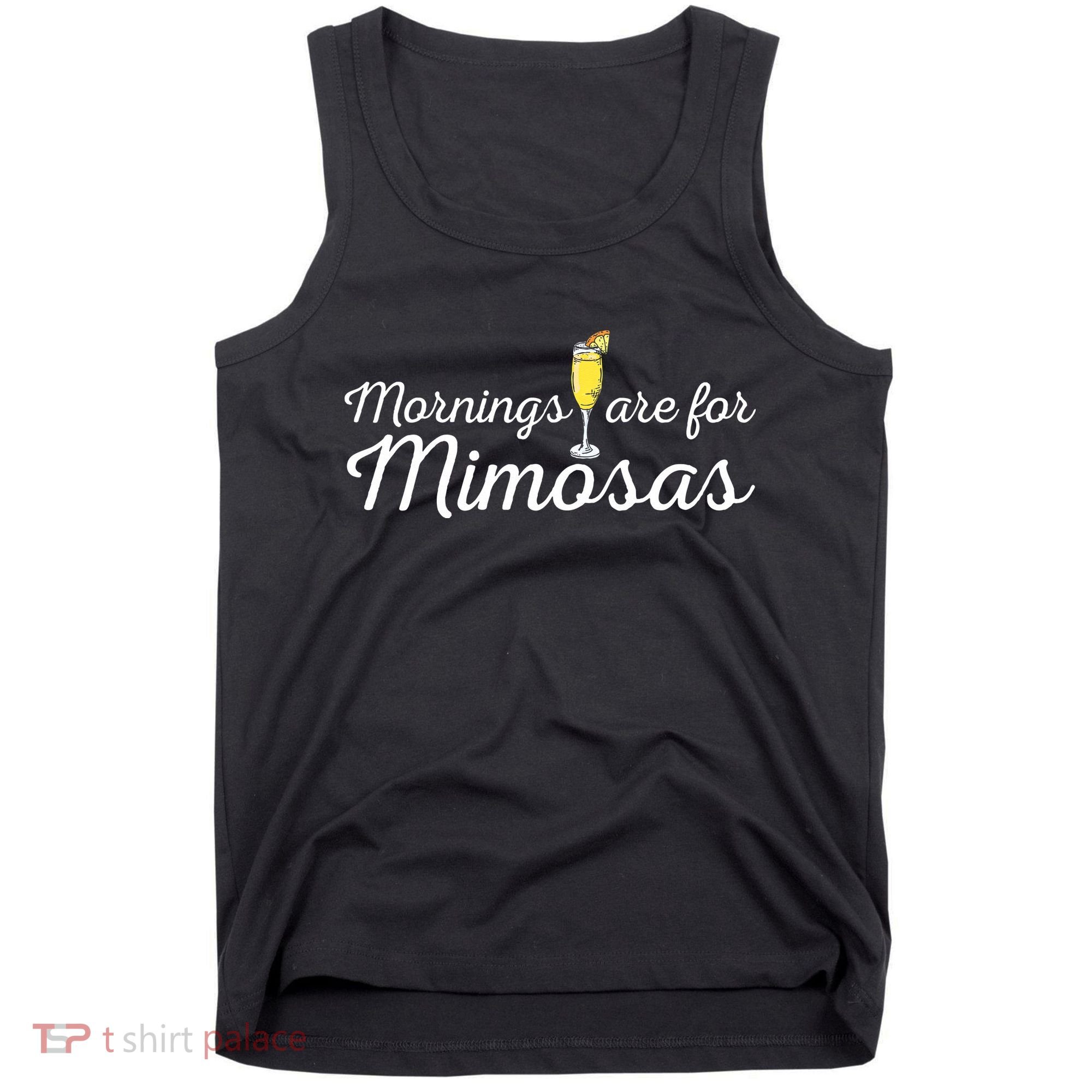 Mornings Are For Mimosas Brunch Breakfast Outfit Tank Top