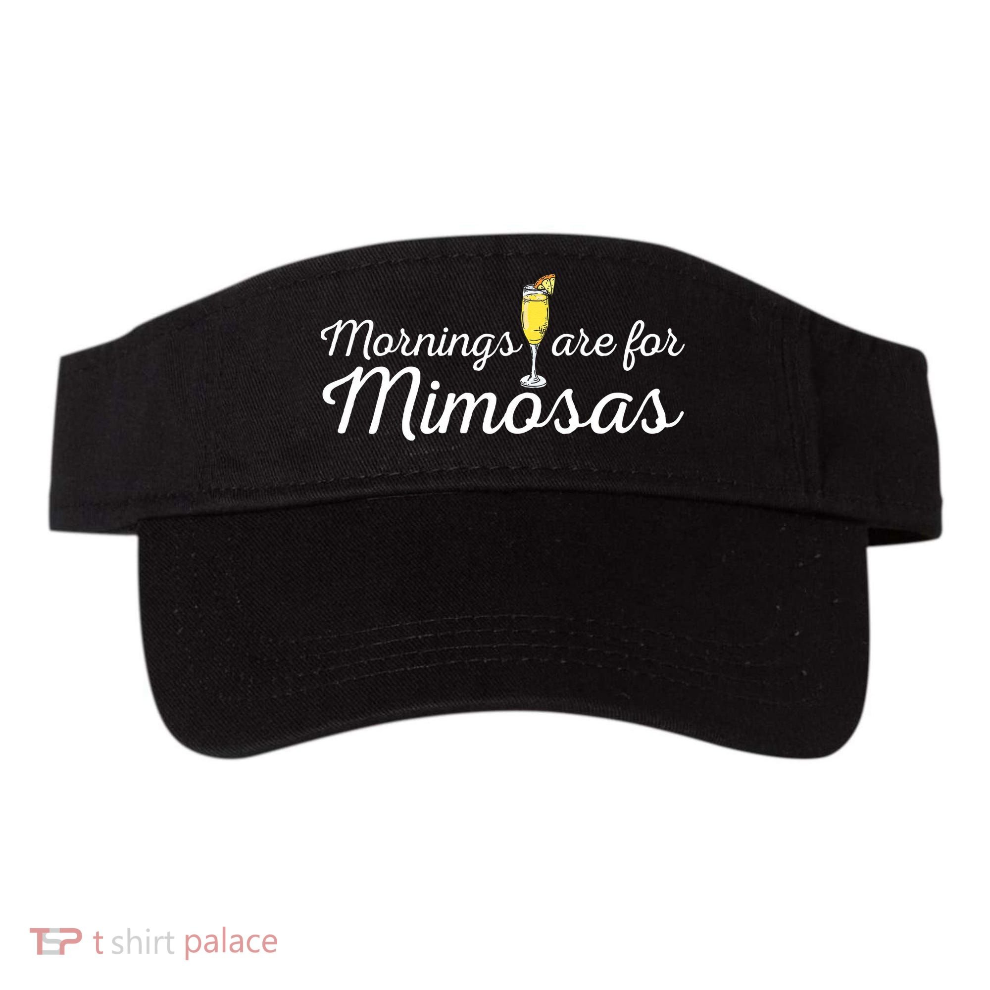 Mornings Are For Mimosas Brunch Breakfast Outfit Visor
