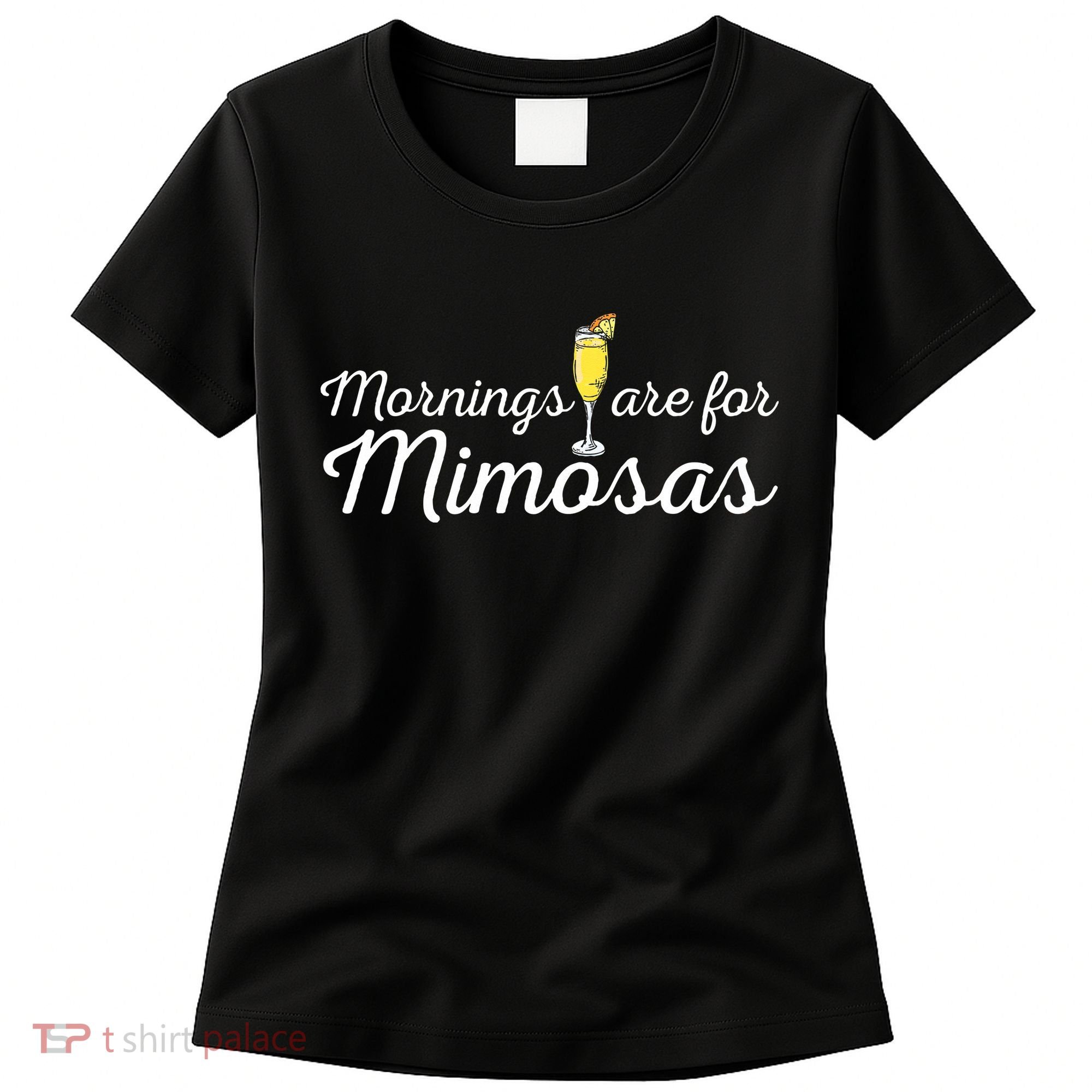 Mornings Are For Mimosas Brunch Breakfast Outfit Women's T-Shirt
