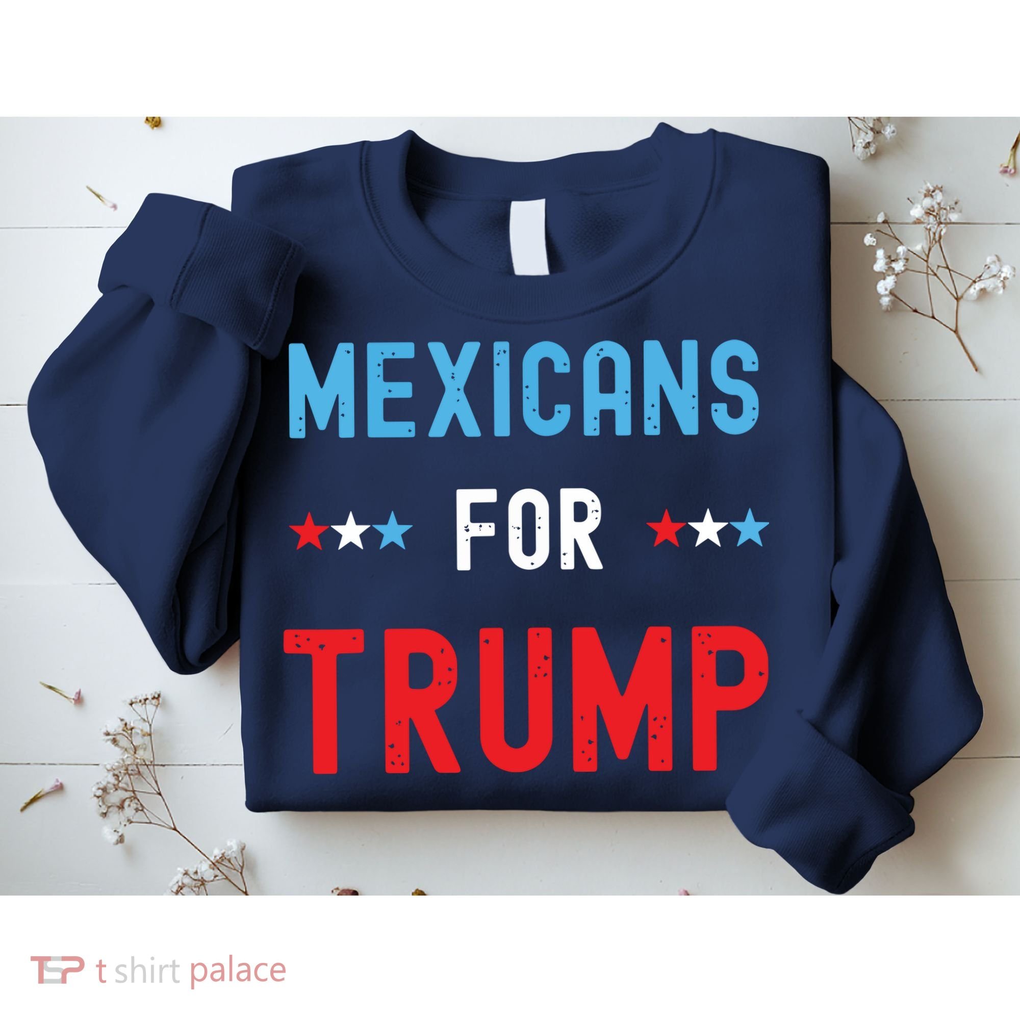 Mexican Americans For Trump Hispanic Vote Republican Gift Sweatshirt