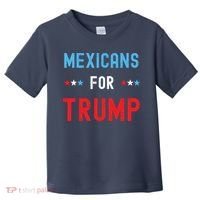 Mexican Americans For Trump Hispanic Vote Republican Gift Toddler T-Shirt thumb 0