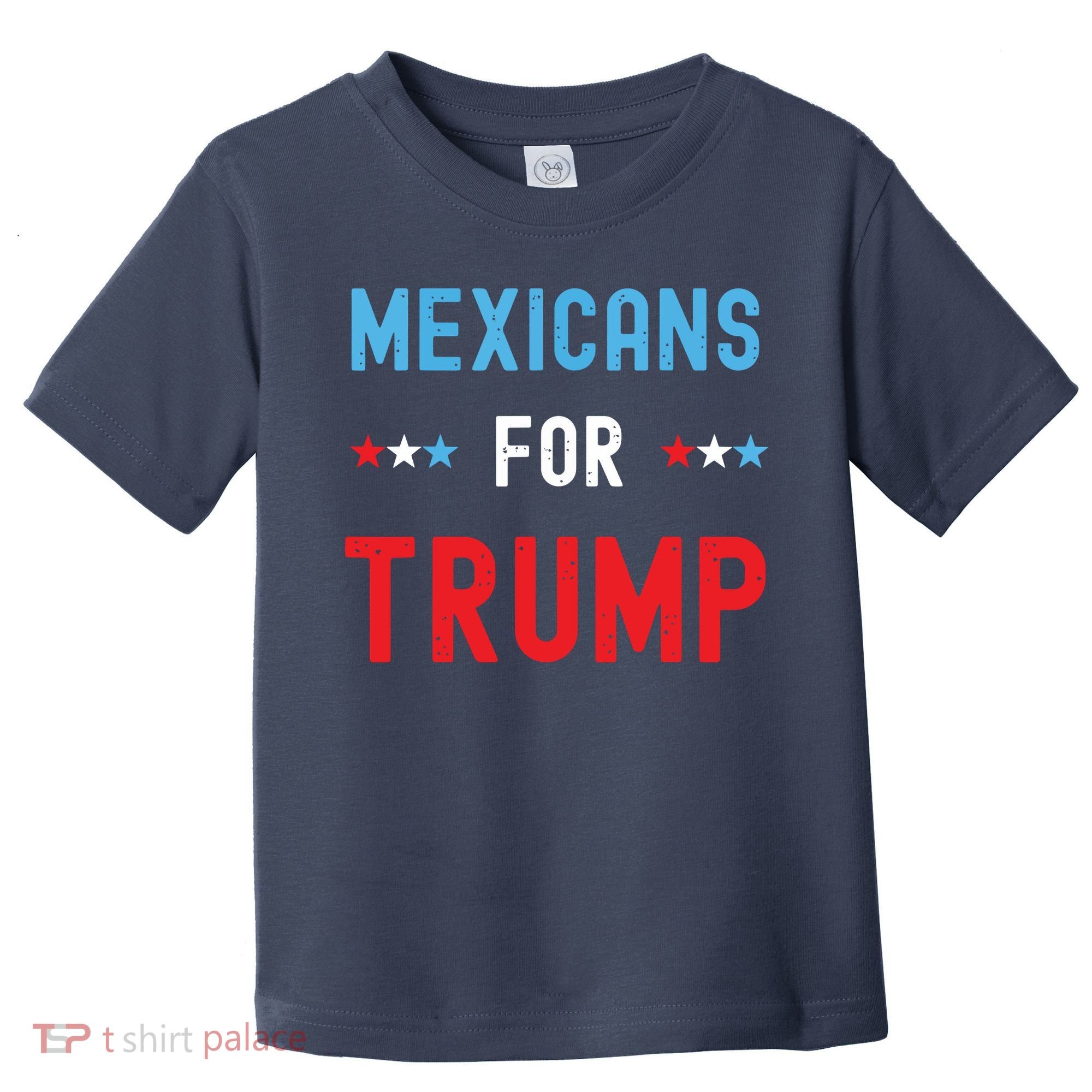 Mexican Americans For Trump Hispanic Vote Republican Gift Toddler T-Shirt
