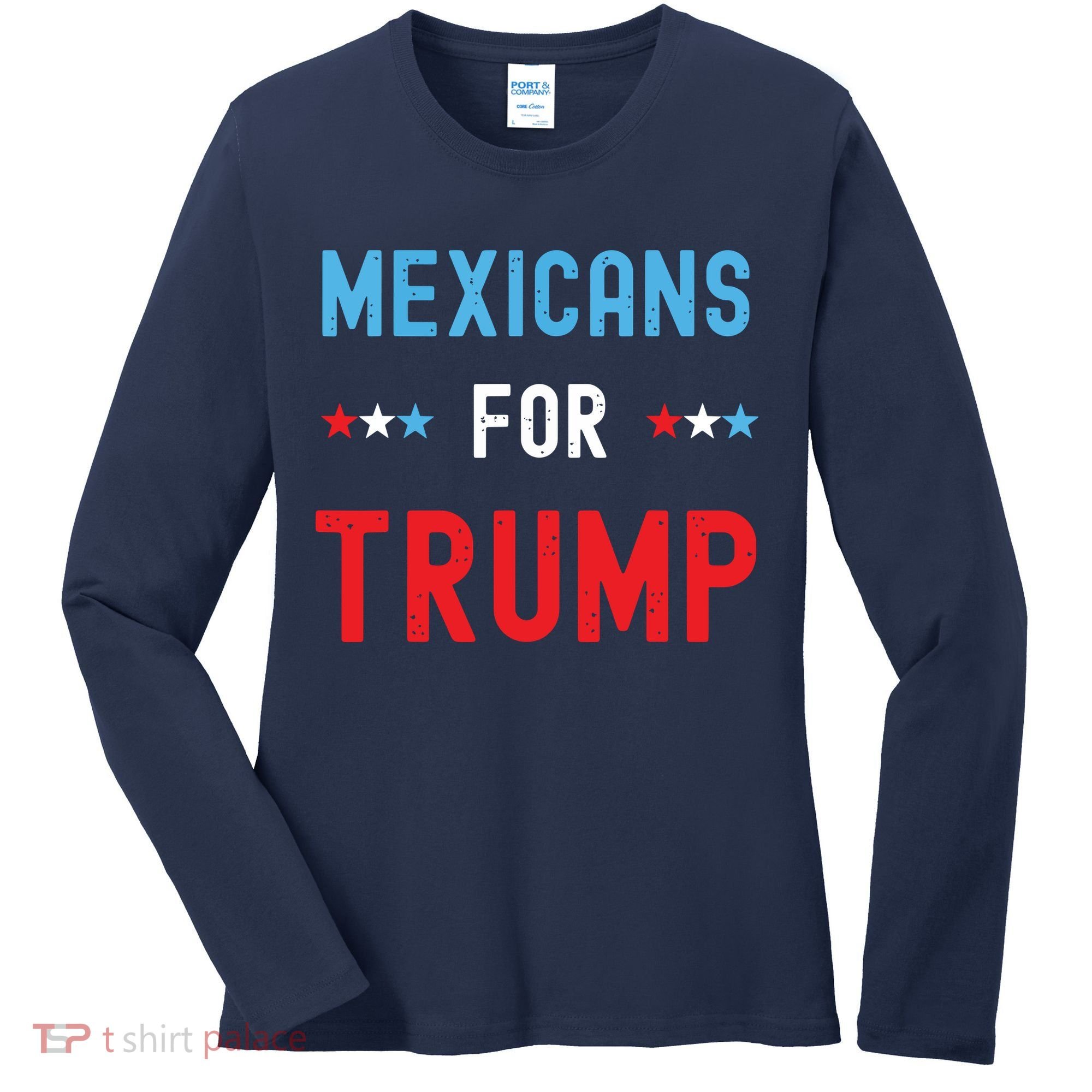 Mexican Americans For Trump Hispanic Vote Republican Gift Women's Long Sleeve Shirt