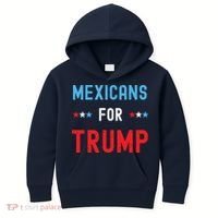 Mexican Americans For Trump Hispanic Vote Republican Gift Kids Hoodie thumb 0