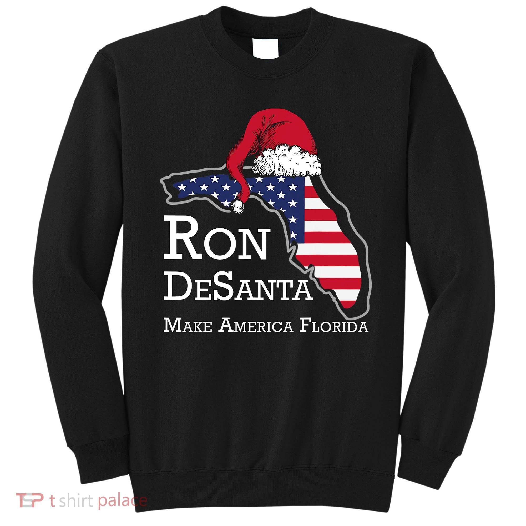 Make America Florida Ron DeSanta DeSantis Election Christmas Sweatshirt