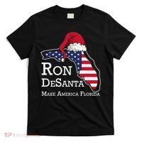 Make America Florida Ron DeSanta DeSantis Election Christmas T-Shirt thumb 0