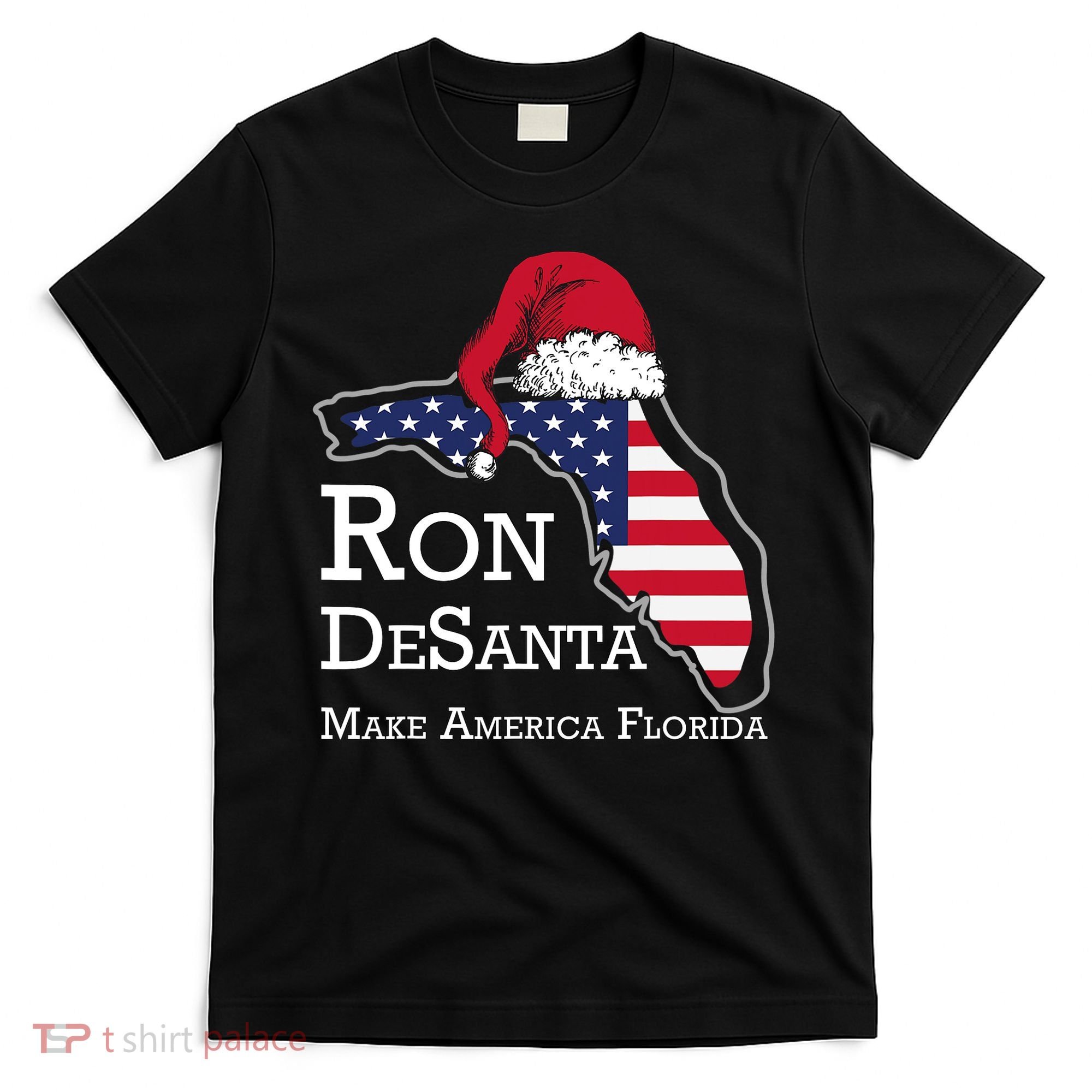 Make America Florida Ron DeSanta DeSantis Election Christmas T-Shirt