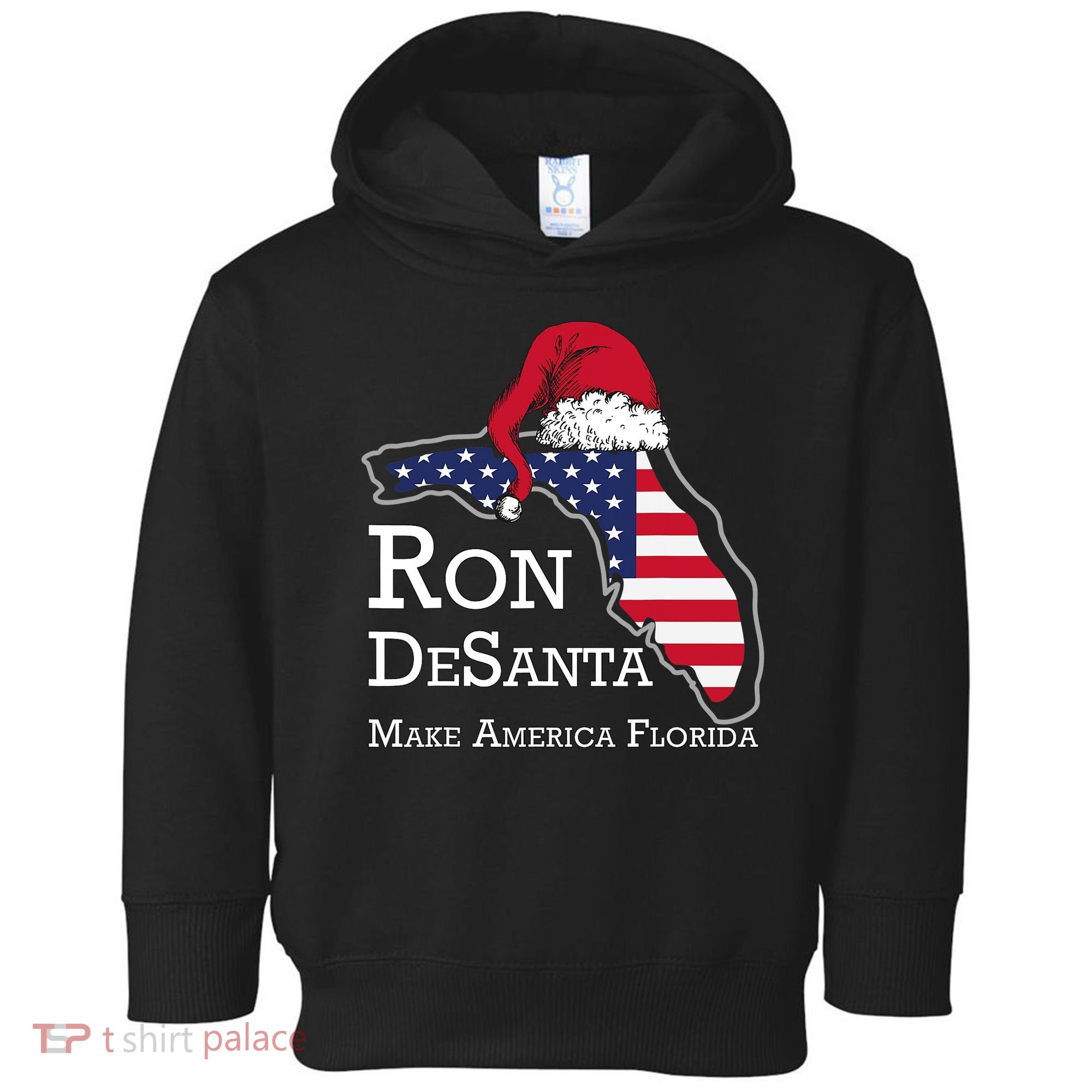 Make America Florida Ron DeSanta DeSantis Election Christmas Toddler Hoodie