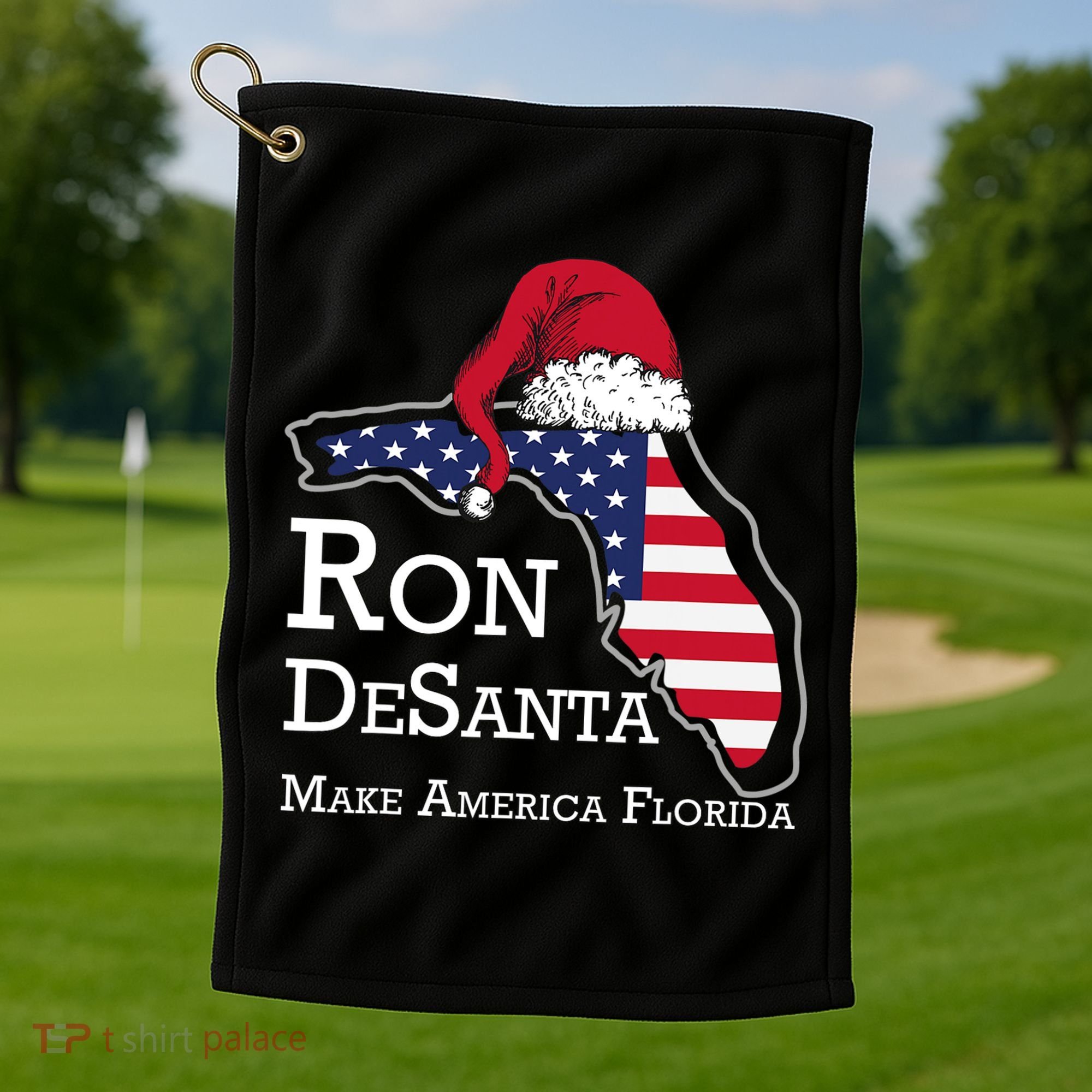 Make America Florida Ron DeSanta DeSantis Election Christmas Golf Towel