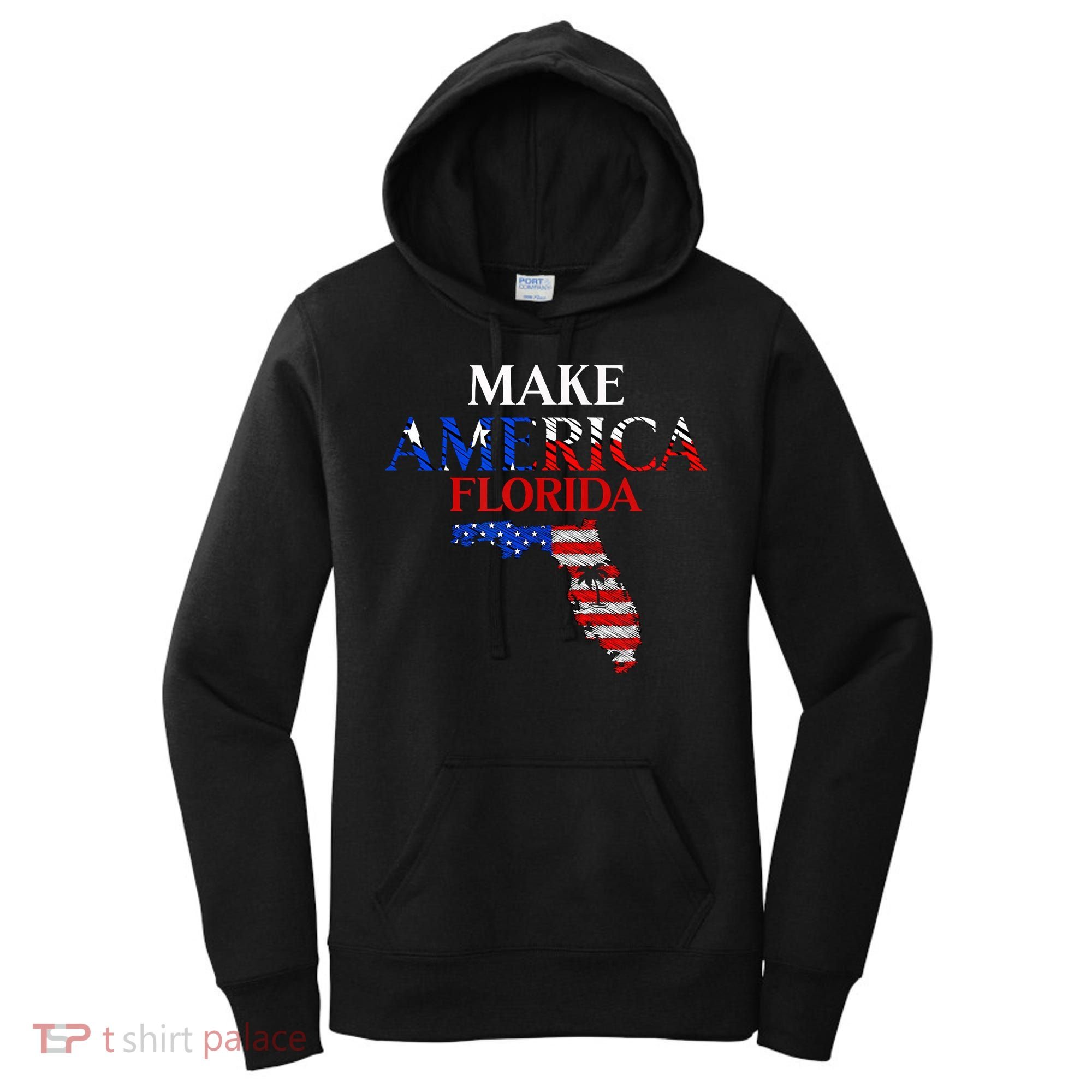 Make America Florida Funny Patriotic Freedom USA Women's Hoodie