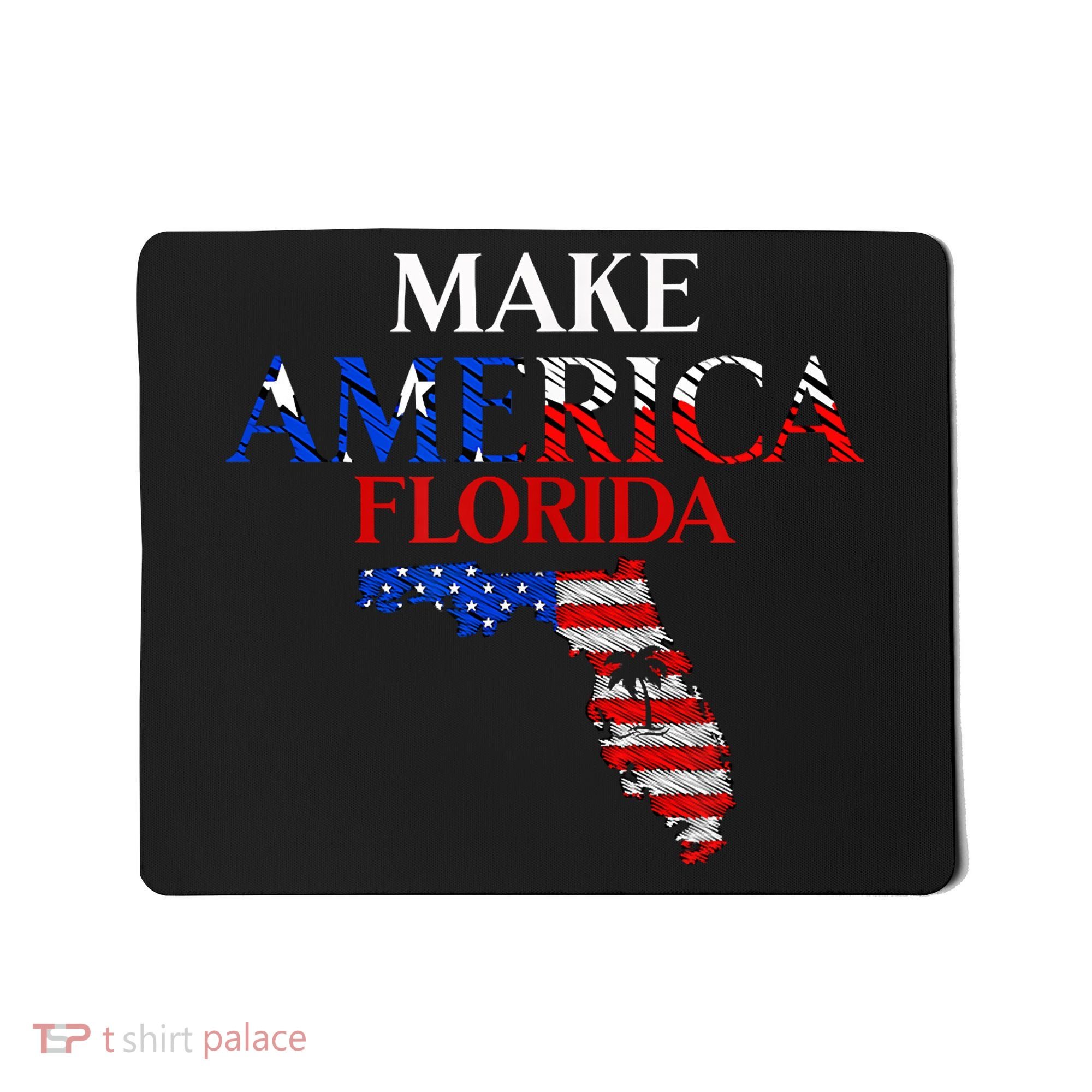 Make America Florida Funny Patriotic Freedom USA Mousepad