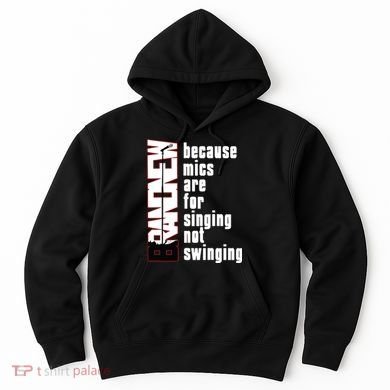 Mics Are For Singing Not Swinging Hoodie