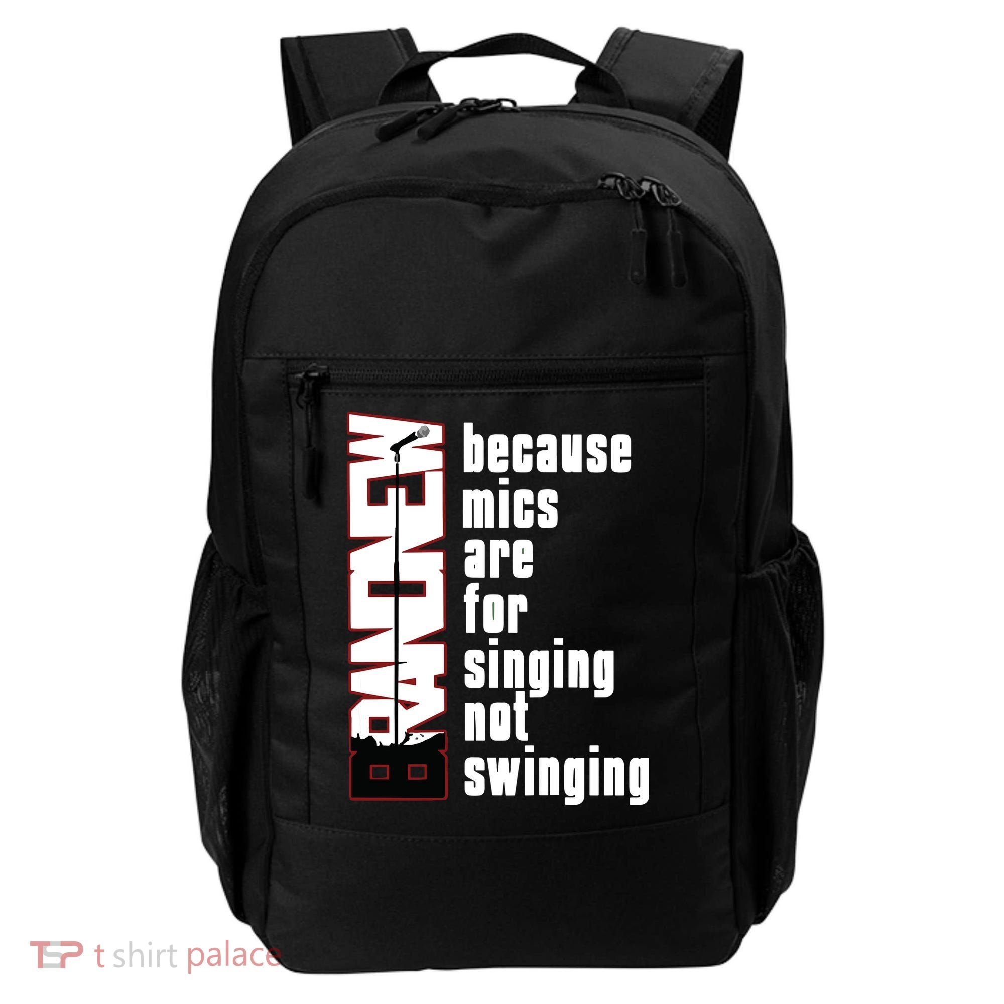 Mics Are For Singing Not Swinging Backpack