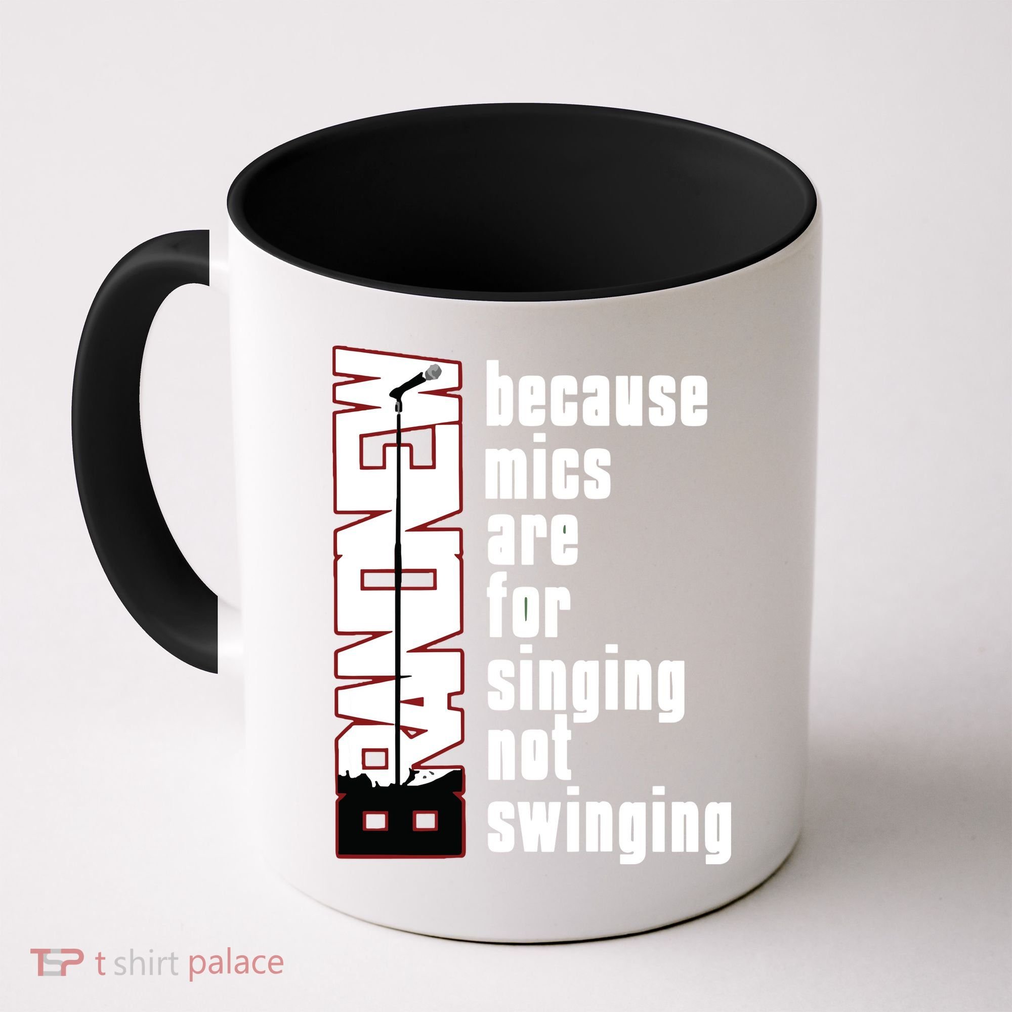 Mics Are For Singing Not Swinging Coffee Mug